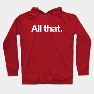 All that Hoodie